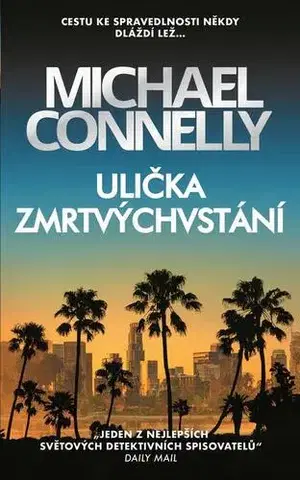 Detektívky, trilery, horory Ulička zmrtvýchvstání - Michael Connelly