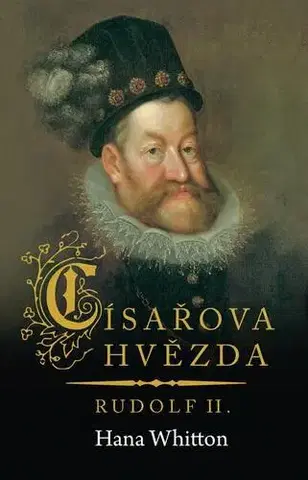 Historické romány Císařova hvězda - Hana Whitton