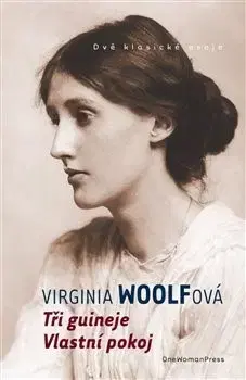 Eseje, úvahy, štúdie Tři guineje / Vlastní pokoj - Virginia Woolf