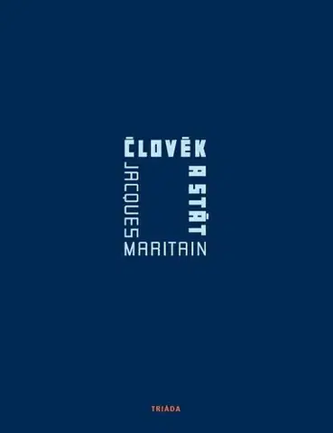 Sociológia, etnológia Člověk a stát - Jacques Maritain