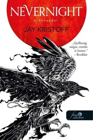 Sci-fi a fantasy Nevernight – Öröknappal (Öröknappal 1.) - Jay Kristoff,Marianna Schwartz