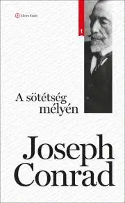 Svetová beletria A sötétség mélyén - Joseph Conrad