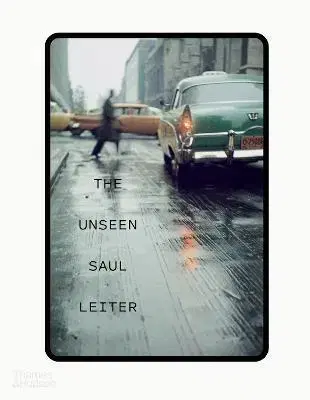 Fotografia The Unseen Saul Leiter - Margit Erb,Michael Parillo