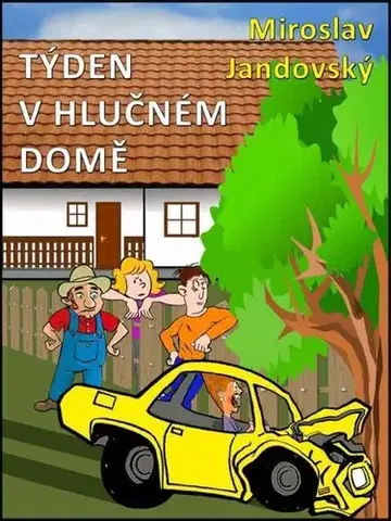 Humor a satira Týden v hlučném domě - Miroslav Jandovský
