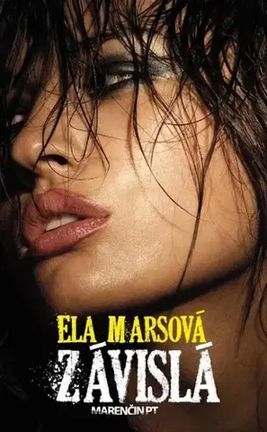 Romantická beletria Závislá - Ela Marsová
