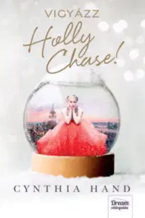 Dobrodružstvo, napätie, western Vigyázz Holly Chase! - Cynthia Hand