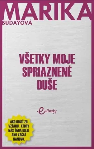Slovenská beletria Všetky moje spriaznené duše - Marika Budayová