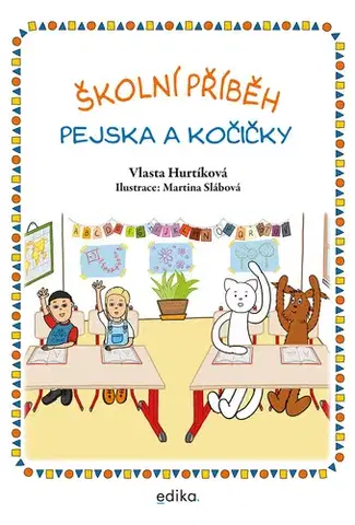 Rozprávky Školní příběh pejska a kočičky - Vlasta Hurtíková