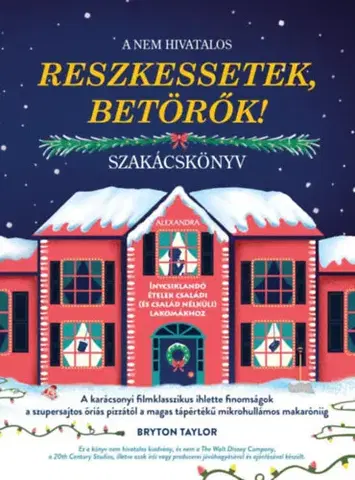 Kuchárky - ostatné A nem hivatalos Reszkessetek, betörők! szakácskönyv - Bryton Taylor