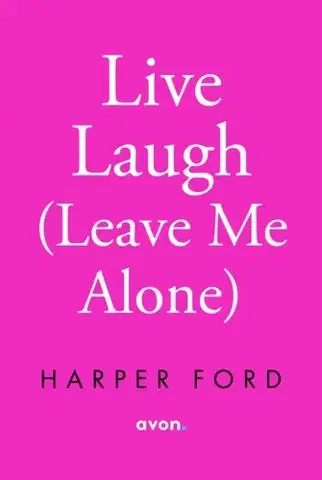 Beletria Live, Laugh, Leave Me Alone - Harper Ford
