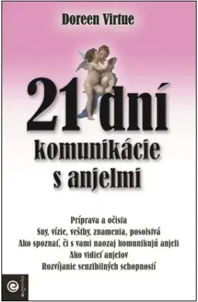 Anjeli 21 dní komunikácie s anjelmi - Doreen Virtue,Andrea Hoštáková