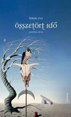 Svetová beletria Összetört idő - Éva Bánki