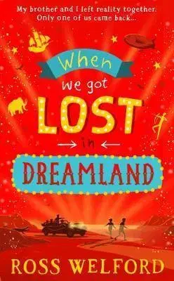V cudzom jazyku When We Got Lost in Dreamland - Ross Welford