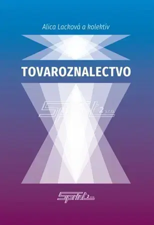 Pre vysoké školy Tovaroznalectvo - Alica Lacková