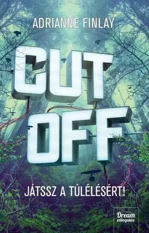 Young adults Cut Off - Játssz a túlélésért! - Adrianne Finlay
