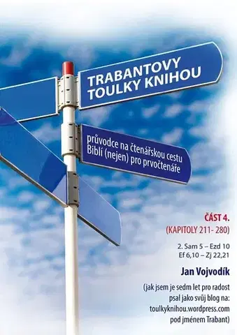 Náboženstvo - ostatné Trabantovy toulky Knihou – část 4. - Jan Vojvodík