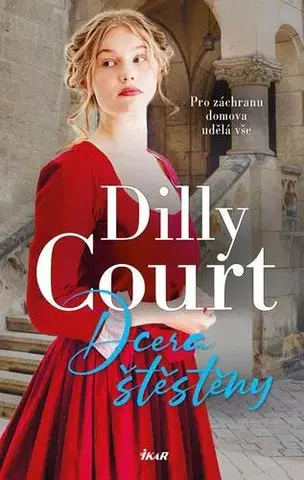 Romantická beletria Dcera štěstěny - Dilly Court