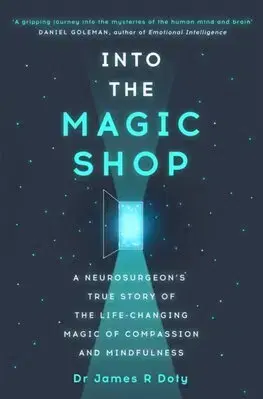Psychológia, etika Into the Magic Shop - James R. Doty
