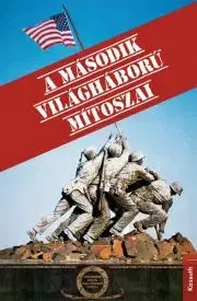 História - ostatné A második világháború mítoszai - Jean Lopez