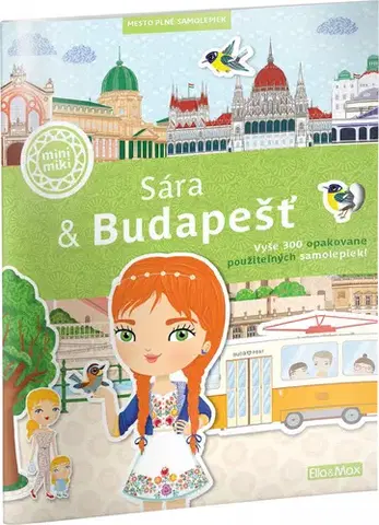 Nalepovačky, vystrihovačky, skladačky SÁRA & BUDAPEŠŤ – Mesto plné samolepiek - Ema Potužníková,Lucie Jenčíková