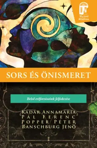 Duchovný rozvoj Sors és önismeret - Annamária Kádár,Ferenc Pál,Péter Popper,Jenő Ranschburg
