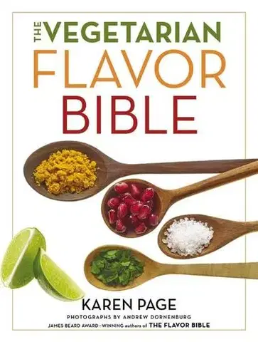 Vegetariánska kuchyňa Vegetarian Flavor Bible - Andrew Dornenburg,Karen Page