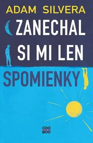 Pre deti a mládež - ostatné Zanechal si mi len spomienky - Adam Silvera