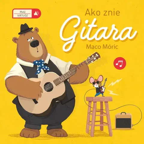 Zvukové knihy Malý virtuóz Ako znie gitara