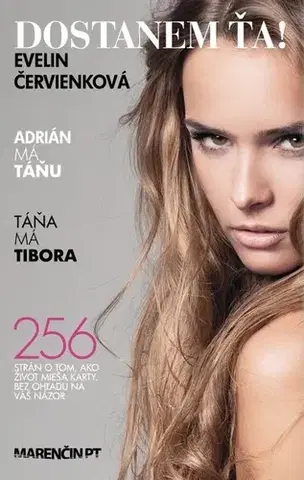 Romantická beletria Dostanem ťa! - Evelin Červienková