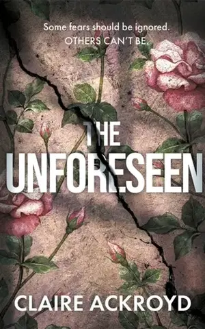 Detektívky, trilery, horory The Unforeseen - Claire Ackroyd