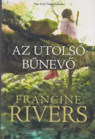 Svetová beletria Az utolsó bűnevő - Francine Rivers