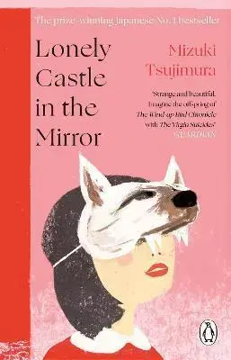 Svetová beletria Lonely Castle in the Mirror - Mizuki Tsujimura,Gabriel Philip