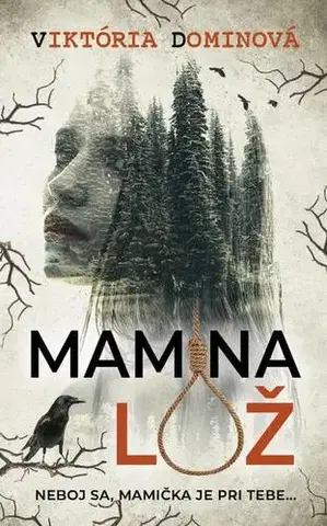 Detektívky, trilery, horory Mamina lož - Viktória Dominová