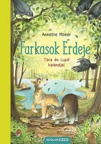 Rozprávky Farkasok Erdeje - Annette Moser
