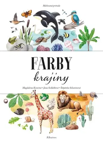 Príroda Maľovaná príroda – Farby krajiny - Štěpánka,Jana Sedláčková,Magdalena Konečná