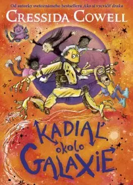 Dobrodružstvo, napätie, western Kadiaľ okolo galaxie 2 - Cressida Cowell,Jana Vlašičová