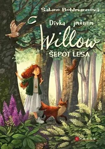 Fantasy, upíri Dívka jménem Willow: Šepot lesa - Sabine Bohlmannová