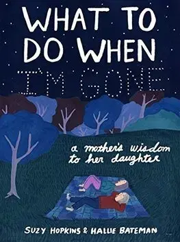 Cudzojazyčná literatúra What to Do When Im Gone - Suzy Hopkins,Hallie Bateman