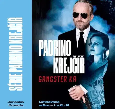 Mafia, podsvetie Padrino Krejčíř 1. a 2. díl (Gangster a Žralok) - Jaroslav Kmenta