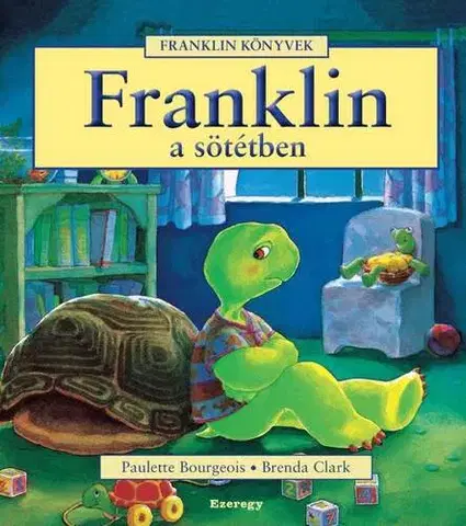 Rozprávky Franklin a sötétben - Paulette Bourgeois