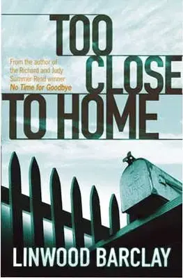 Cudzojazyčná literatúra Too Close to Home - Linwood Barclay