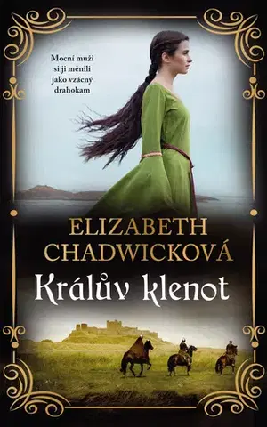 História - ostatné Králův klenot - Elizabeth Chadwicková