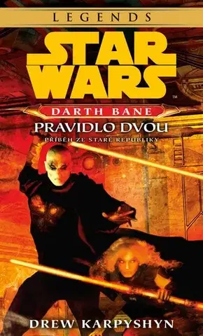 Sci-fi a fantasy Star Wars - Darth Bane 2. Pravidlo dvou - Drew Karpyshyn