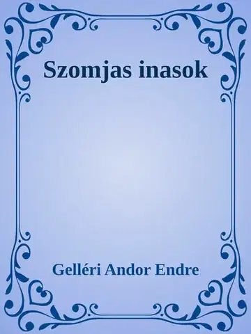 Svetová beletria Szomjas inasok - Gelléri Andor Endre