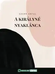 Svetová beletria A királyné nyaklánca - Antal Szerb