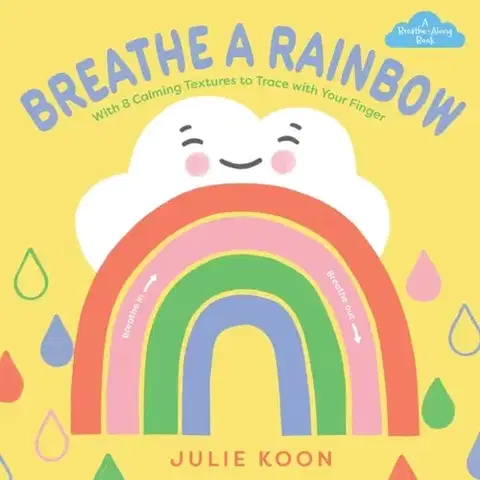 Leporelá, krabičky, puzzle knihy Breathe a Rainbow (An Interactive Board Book) - Julie Koon