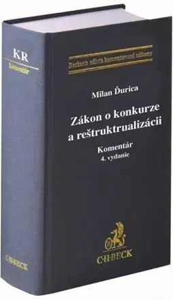 Zákony, zbierky zákonov Zákon o konkurze a reštrukturalizácii. Komentár (4. vydanie) - Milan Ďurica