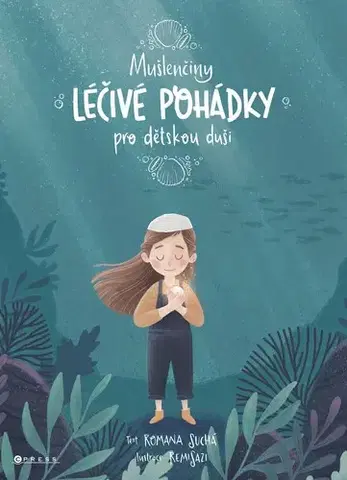Rozprávky Mušlenčiny léčivé pohádky pro dětskou duši - Romana Suchá