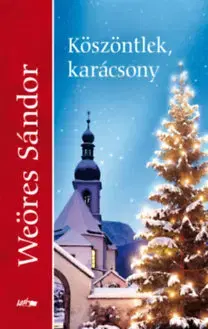 Beletria - ostatné Köszöntlek, karácsony - Sándor Weöres