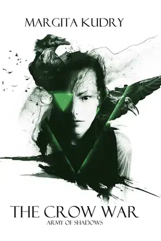 Sci-fi a fantasy The Crow War - Army of Shadows - Margita Kudry
